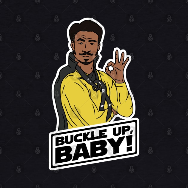 Buckle Up, Baby! - Lando Calrissian by Star Wars Express